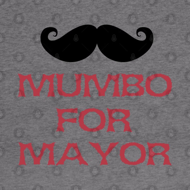 Mumbo For Mayor by MultiiDesign